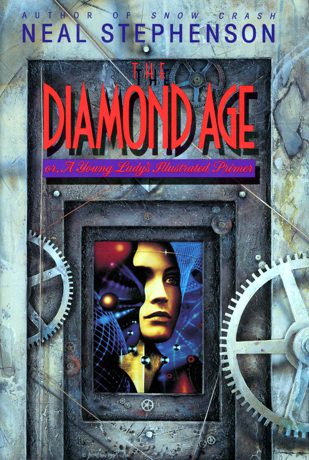 Book cover to Neal Stephenson's The Diamond Age - A Young Lady’s Illustrated Primer